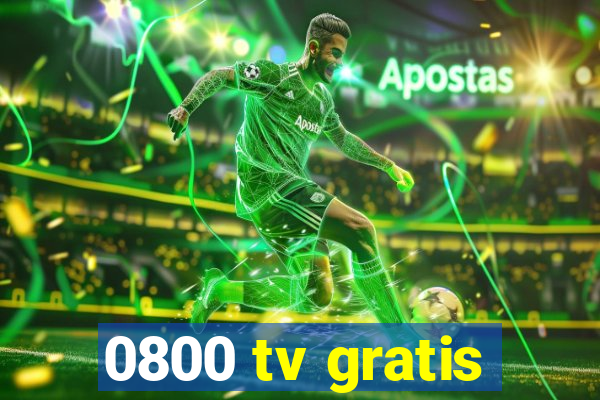 0800 tv gratis